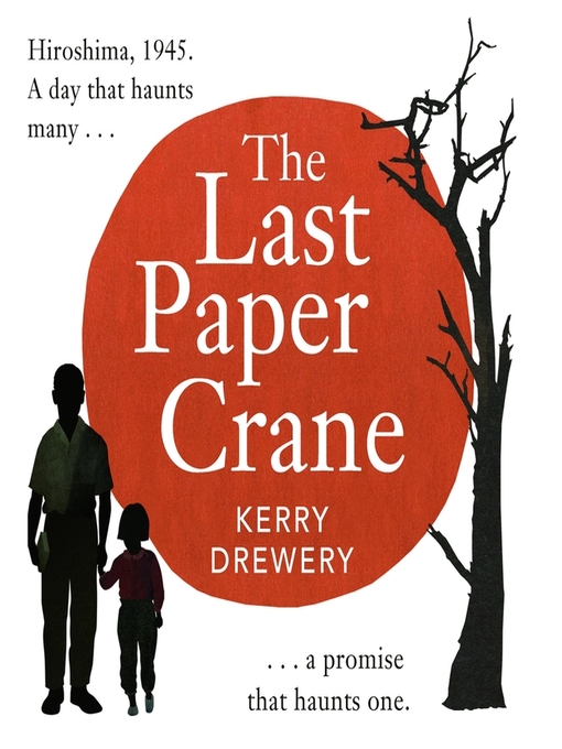 Title details for The Last Paper Crane by Kerry Drewery - Available